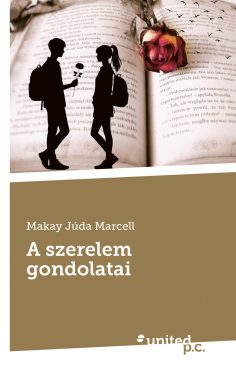 Makay Júda Marcell - A szerelem gondolatai