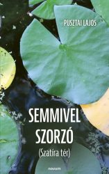 Pusztai Lajos - Semmivel szorzó