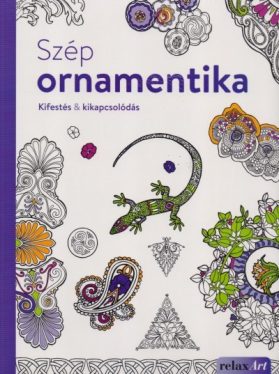 Szép ornamentika - Kifestés és kikapcsolódás