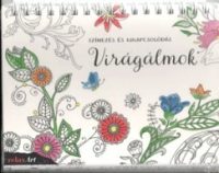 Virágálmok - Színezés és kikapcsolódás