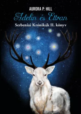 Adelin és Ettran - Serbeniai Krónikák II. könyv