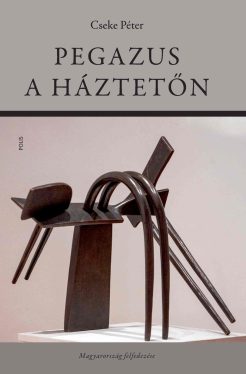 Cseke Péter - Pegazus a háztetőn