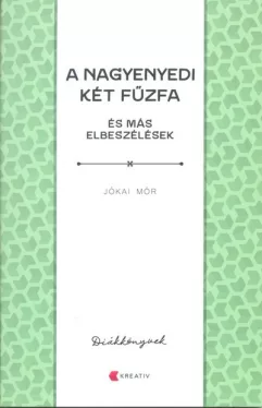 A nagyenyedi két fűzfa és más elbeszélések