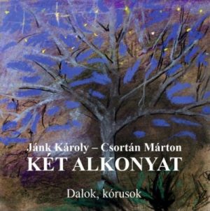 Két alkonyat - Dalok, kórusok