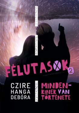 Félutasok 2. - Mindenkinek van története