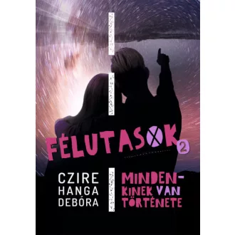 Félutasok 2. - Mindenkinek van története