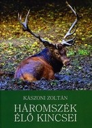 Háromszék élő kincsei