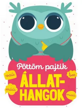 Állathangok - Pöttöm pajtik