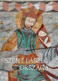 Kollár Tibor - Szent László országa
