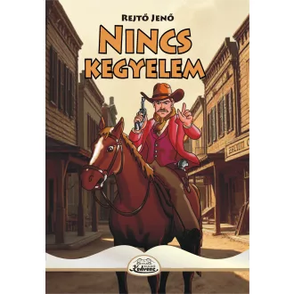 Rejtő Jenő - Nincs kegyelem