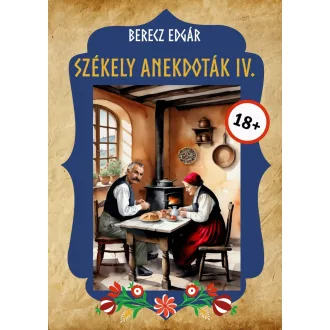 Berecz Edgár - Székely anekdoták IV.