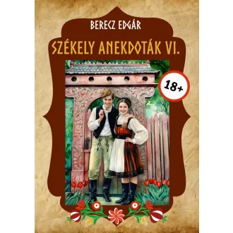 Berecz Edgár - Székely anekdoták VI.