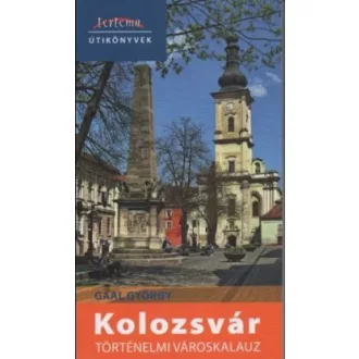 Kolozsvár történelmi városkalauz