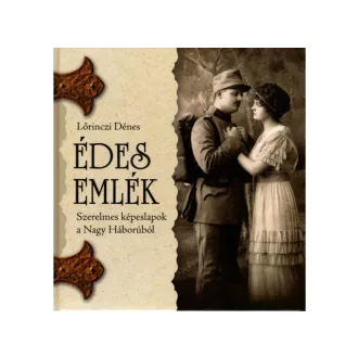 Édes emlék - Szerelmes képeslapok a Nagy Háborúból