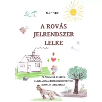 A rovás jelrendszer lelke