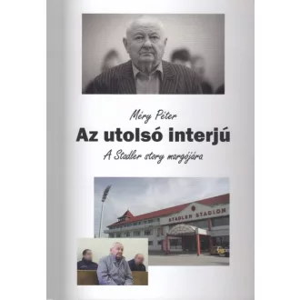 Az utolsó interjú - A Stadler story margójára