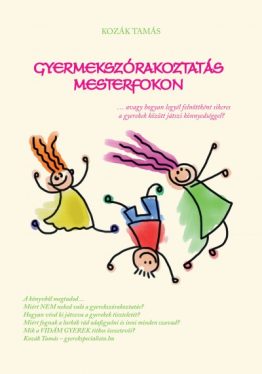 Gyermekszórakoztatás mesterfokon