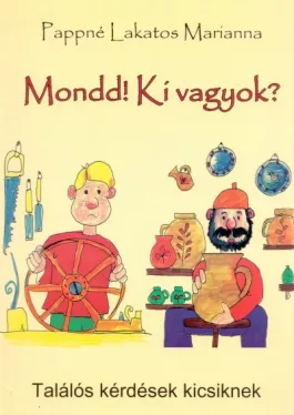 Mondd! Ki vagyok? - Találós kérdések kicsiknek