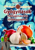 Gyógyítások fokhagymával és vöröshagymával