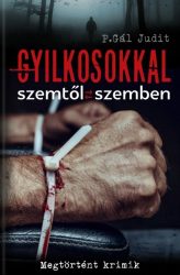 Gyilkosokkal szemtől szemben - Megtörtént krimik