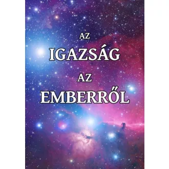 Az igazság az emberről - A tudatosság forradalma