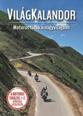 Világkalandor - Motoros túrák a nagyvilágban