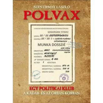   POLVAX - Egy politikai klub a Kádár- és az Orbán-korszakban