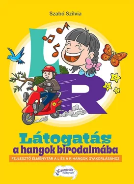 Látogatás a hangok birodalmába L és R hangok gyakorlásához