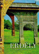 Erdély - Tündérország képekben régen és ma