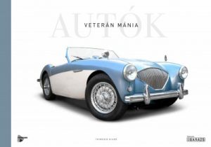 Veterán Mánia - Autók