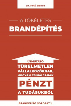 A tökéletes brandépítés