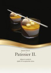   Patissier II. - Alázat és ambíció újabb 50 receptembe zárva