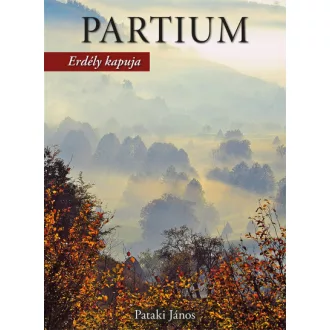 Partium Erdély kapuja