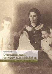 Gyermekszemmel Szendrey Júlia családjában