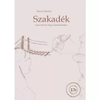 Szakadék - Csak hiszed, hogy kommunikálsz