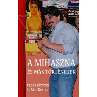 A Mihaszna és más történetek