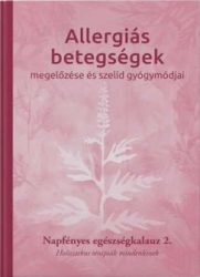  Allergiás betegségek megelőzése és szelíd gyógymódjai
