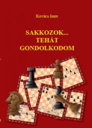 Sakkozok...Tehát gondolkodom