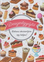 Desszertgyűjtő - Kedvenc desszertjeim egy helyen!