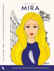 Mira - A súlyos igazság könnyű szárnyakon érkezik