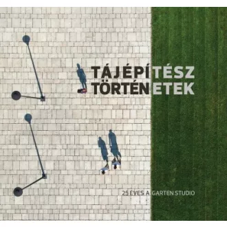 Tájépítész történetek