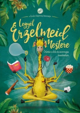Legyél érzelmeid mestere