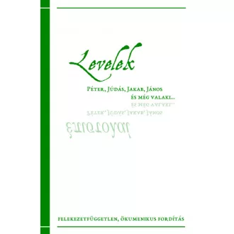 Levelek - Péter, Júdás, Jakab, János és még valaki...