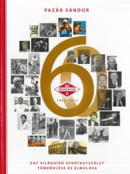   Budapesti Spartacus 1952-2013 - Egy világhírű sportegyesület tündöklése és elmúlása