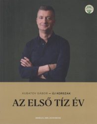 Új korszak - Az első tíz év