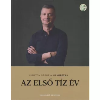 Új korszak - Az első tíz év