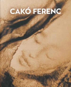 Cakó Ferenc - Életmű kiadás
