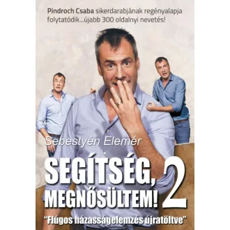  Segítség, megnősültem! 2. - Flúgos házasságelemzés újratöltve