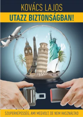 Utazz biztonságban! - Szuperképesség, ami megvolt, de nem használtad