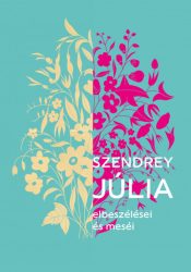 Szendrey Júlia elbeszélései és meséi